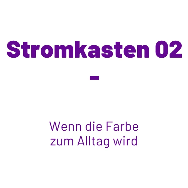 Titelbild für den Blog „Stromkasten 2 – Wenn die Farbe zum Alltag wird“ von Fiete Rakete.