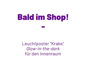 Blogtitel „Bald im Shop: Leuchtposter Krake – Glow in the Dark für den Innenraum“ auf weißem Hintergrund