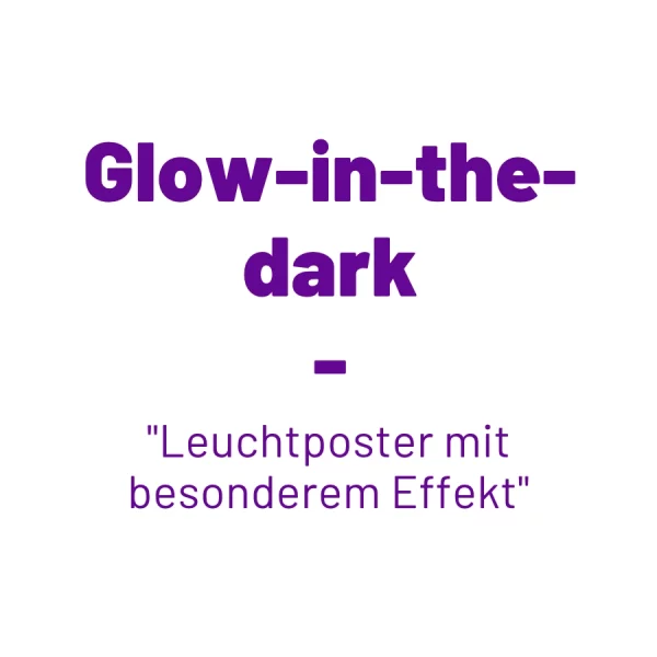 Titelbild des Blogs ‚Glow in the Dark – Leuchtposter mit besonderem Effekt‘, farbig gestaltetes Poster leuchtet im Dunkeln