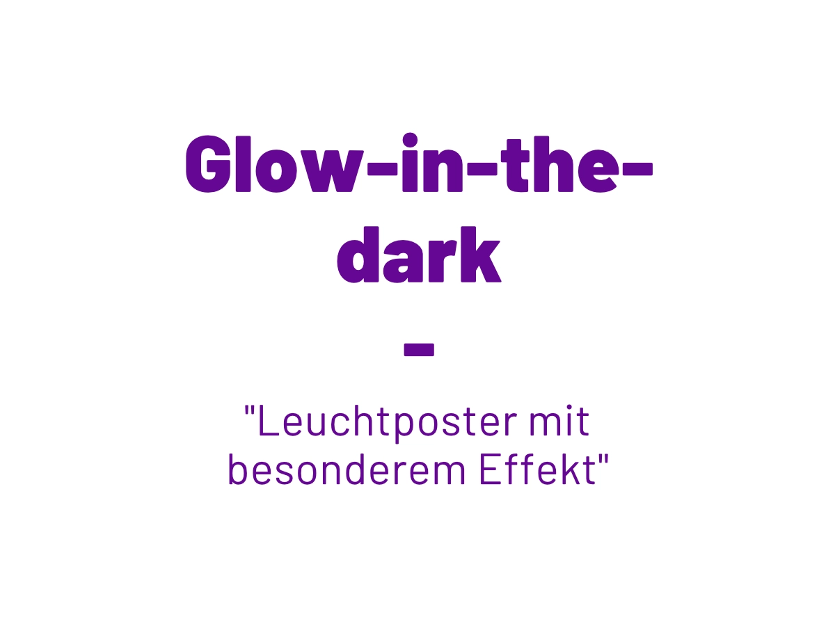 Titelbild des Blogs ‚Glow in the Dark – Leuchtposter mit besonderem Effekt‘, farbig gestaltetes Poster leuchtet im Dunkeln